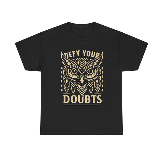Defy Your Doubts Owl Tee Inspirational T-Shirt