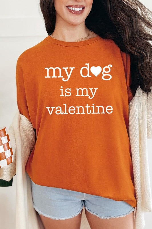 My dog Is My Valentine Graphic Plus Heavy Cotton T