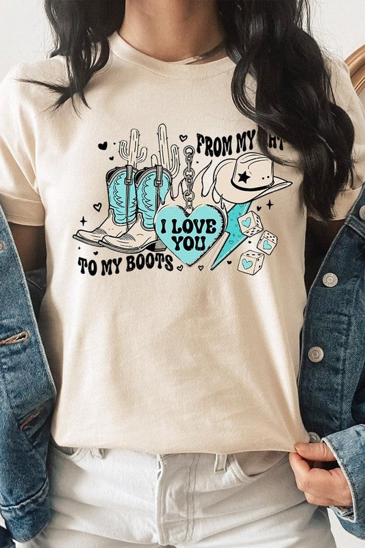 Love You From My Hat to Boots Graphic Tee