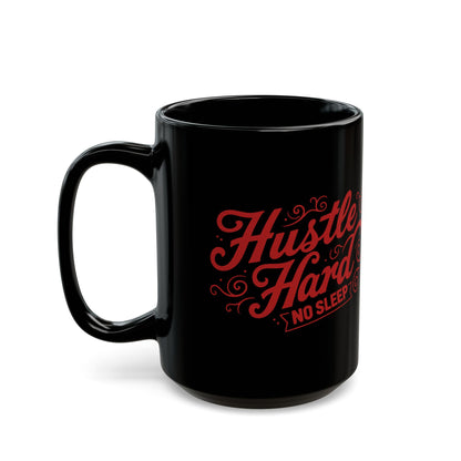 Hustle Hard Black Coffee Mug with Skull Design - 11oz & 15oz